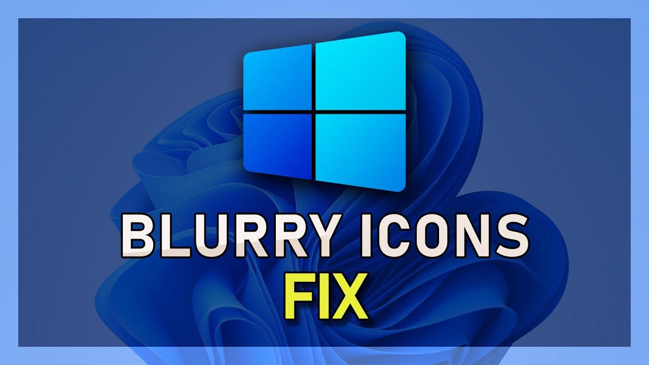 'Video thumbnail for Fix Blurry Icons & Fonts on Windows 11'